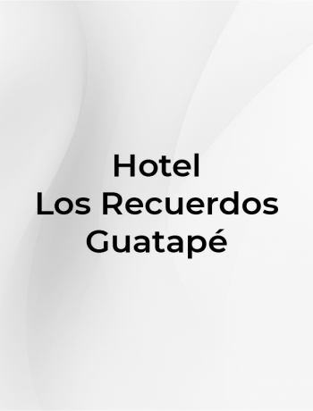 Hotel Los Recuerdos - Guatapé